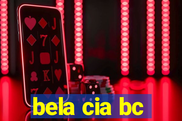 bela cia bc